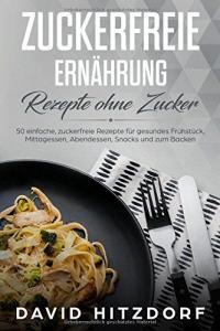 Rezepte ohne Zucker